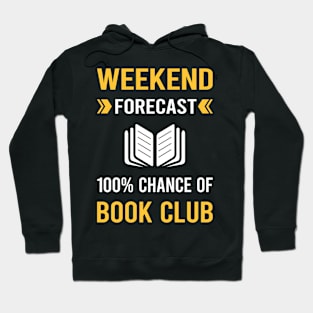 Weekend Forecast Book Club Read Reader Reading Books Hoodie